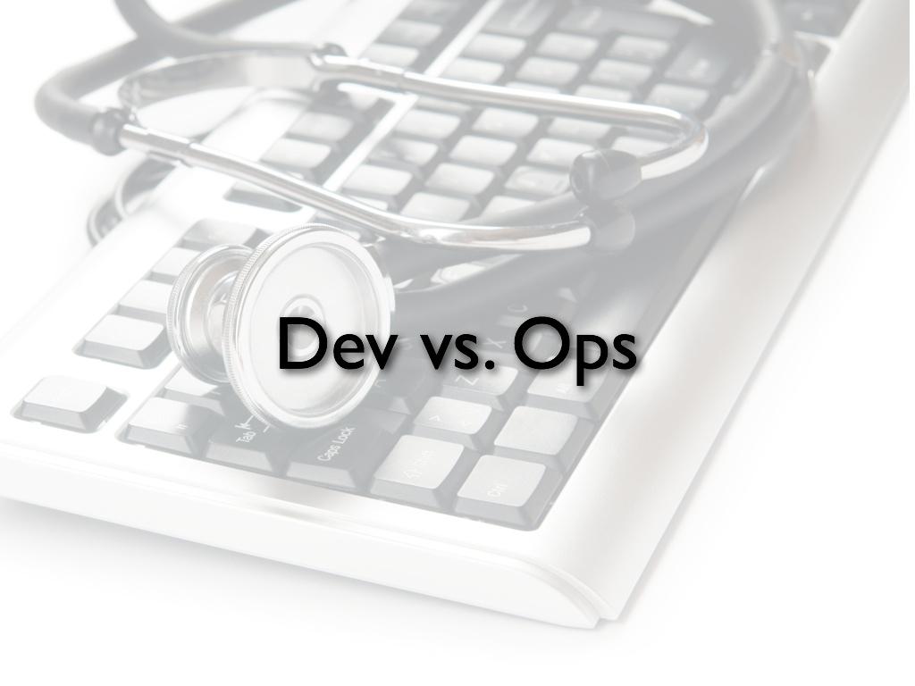 Dev vs. Ops